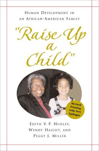 &quotRaise Up a Child&quot Human Development in an African-American Family [Paperback]