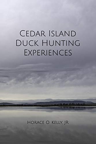 Cedar Island Duck Hunting Experiences [Paperback]