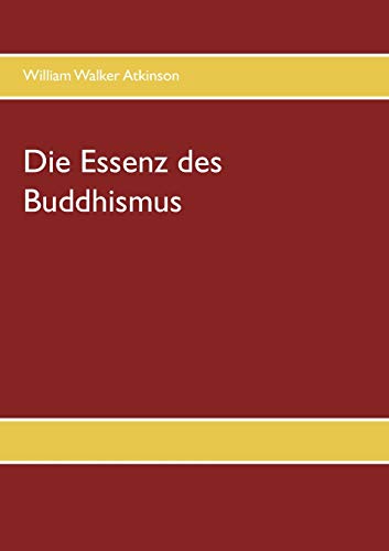 Die Essenz des Buddhismus [Paperback]
