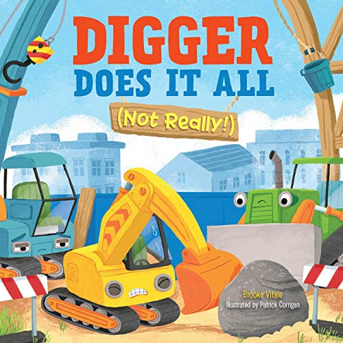 Digger Does It All (Not Really) [Board book]