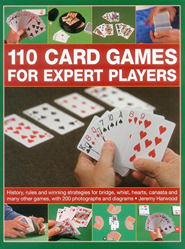 110 Card Games for Expert Players History, Rules And Winning Strategies For Bri [Paperback]