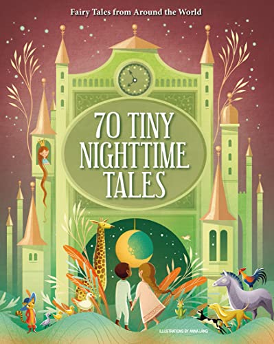 70 Tiny Nighttime Tales Fairy Tales from Around the World [Hardcover]