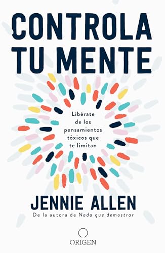 Controla tu mente Librate de los pensamientos txicos que te limitan / Get Out [Paperback]