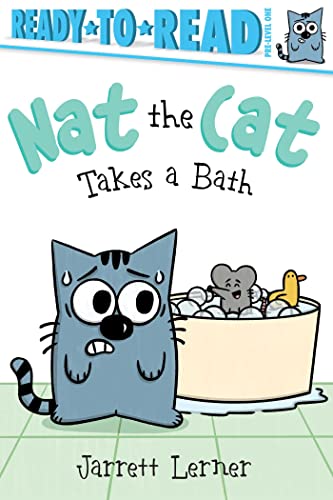 Nat the Cat Takes a Bath Ready-to-Read Pre-Level 1 [Hardcover]