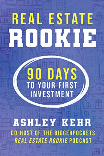 Real Estate Rookie 90 Days to Your First Investment [Paperback]
