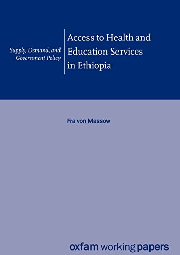 Access to Health and Education Services in Ethiopia Supply, Demand, and Governm [Paperback]