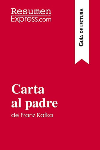 Carta Al Padre De Franz Kafka (Guia De Lectura)
