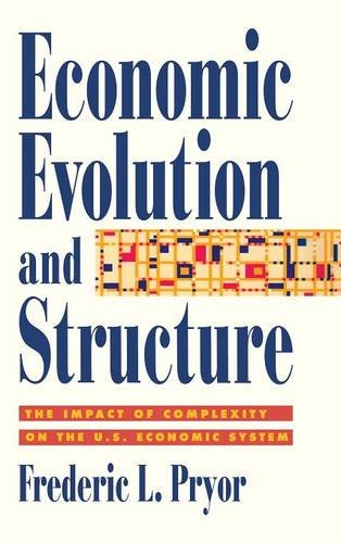 Economic Evolution and Structure The Impact of Complexity on the U.S. Economic  [Hardcover]