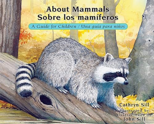 About Mammals / Sobre los mamferos A Guide for Children / Una gua para nios [Paperback]
