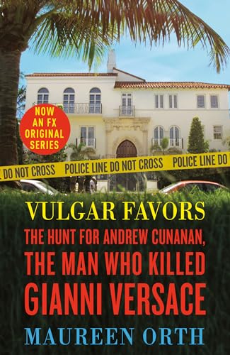 Vulgar Favors: The Assassination of Gianni Versace [Paperback]