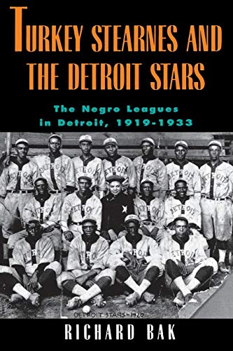 Turkey Stearnes And The Detroit Stars The Negro Leagues In Detroit, 1919-1933 ( [Paperback]