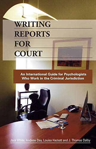 Writing Reports for Court An International Guide for Psychologists Who Work in  [Paperback]