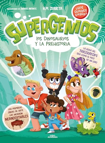 Los dinosaurios y la prehistoria (Supergenios. Qu quieres saber) / Dinosaurs  [Hardcover]