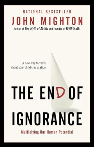 The End of Ignorance Multiplying Our Human Potential [Paperback]