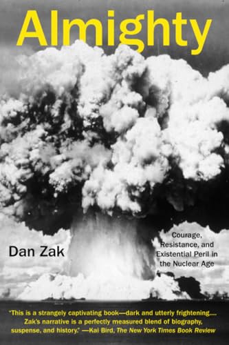 Almighty Courage, Resistance, and Existential Peril in the Nuclear Age [Paperback]