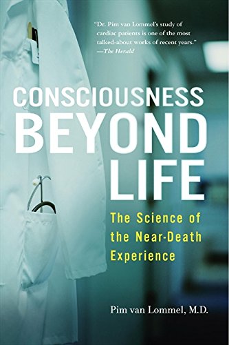 Consciousness Beyond Life: The Science of the Near-Death Experience [Paperback]