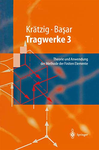 Tragwerke 3 Theorie und Anwendung der Methode der Finiten Elemente [Hardcover]