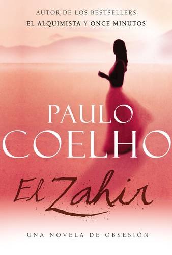 El Zahir Una Novela de Obsesion [Paperback]