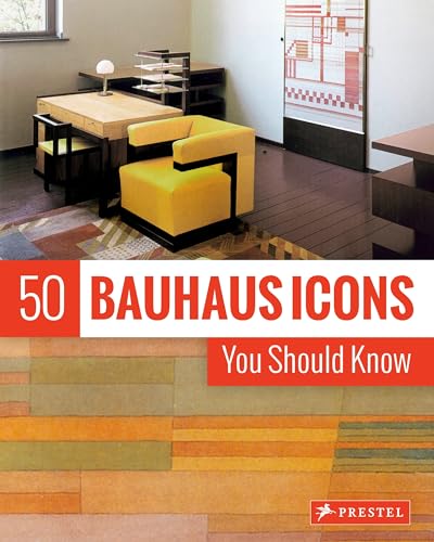 50 Bauhaus Icons You Should Know [Paperback]