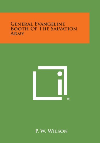 General Evangeline Booth of the Salvation Army [Paperback]