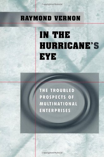 In the Hurricane's Eye  The Troubled Prospects of Multinational Enterprises [Paperback]