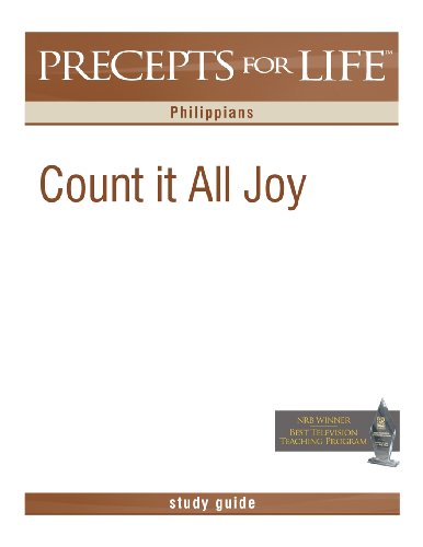 Precepts For Life Study Guide Count It All Joy (philippians) [Paperback]