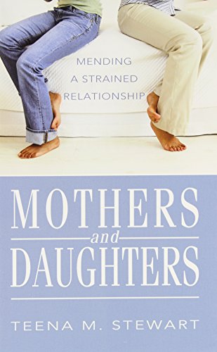 Mothers And Daughters Mending A Strained Relationship [Paperback]