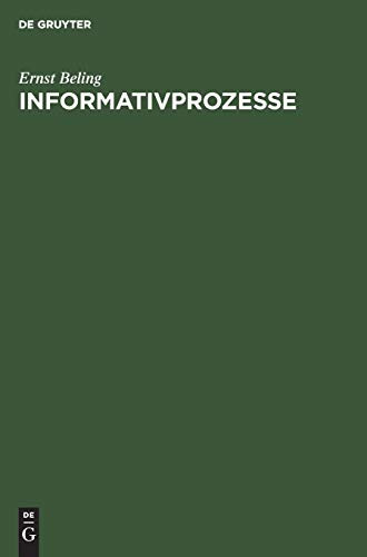 Informativprozesse  Anregungen zu einer Ergnzung der Prozessgesetzgebung [Hardcover]