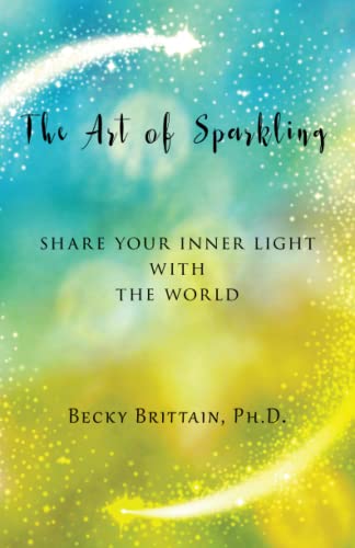 Art of Sparkling  Share Your Inner Light with the World [Paperback]