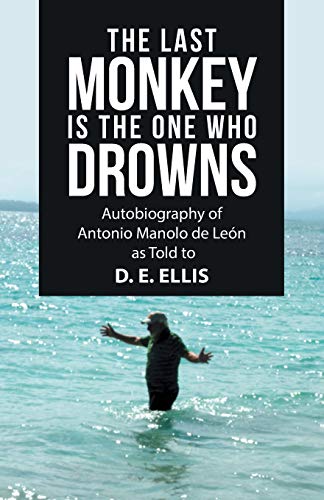 Last Monkey Is The One Who Drowns [Paperback]