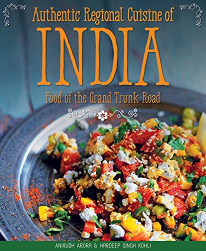Authentic Regional Cuisine of India Food of the Grand Trunk Road [Paperback]