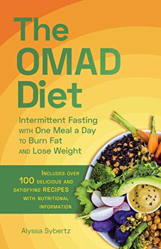 The OMAD Diet Intermittent Fasting with One Meal a Day to Burn Fat and Lose Wei [Paperback]