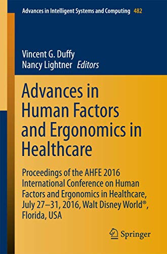 Advances in Human Factors and Ergonomics in Healthcare Proceedings of the AHFE  [Paperback]