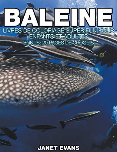 Baleine Livres De Coloriage Super Fun Pour Enfants Et Adultes (bonus 20 Pages  [Paperback]