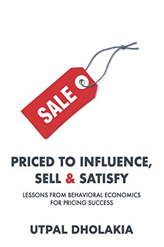 Priced to Influence, Sell & Satisfy  Lessons from Behavioral Economics for Pric [Paperback]