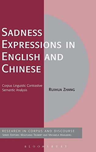 Sadness Expressions in English and Chinese Corpus Linguistic Contrastive Semant [Hardcover]