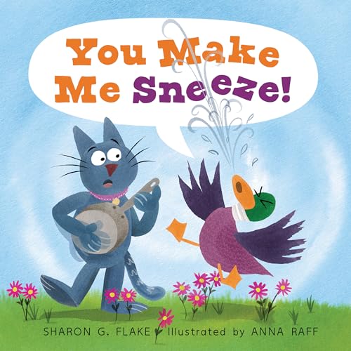 You Make Me Sneeze [Hardcover]