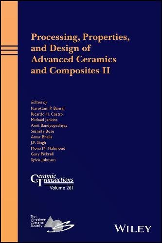 Processing, Properties, and Design of Advanced Ceramics and Composites II [Hardcover]
