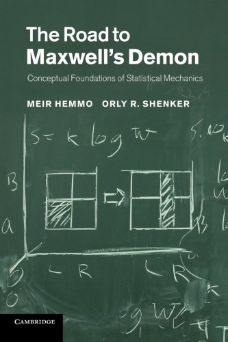 The Road to Maxwell's Demon Conceptual Foundations of Statistical Mechanics [Paperback]