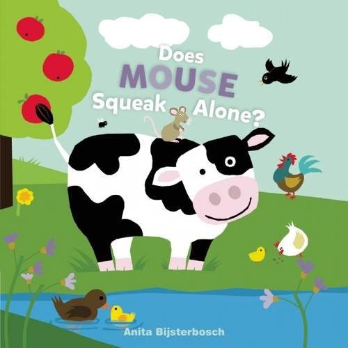 Does Mouse Squeak Alone [Hardcover]