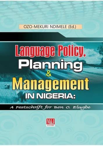 Language Policy, Planning And Management In Nigeria [Paperback]