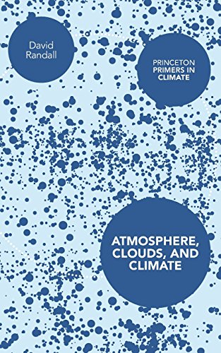 Atmosphere, Clouds, and Climate [Paperback]
