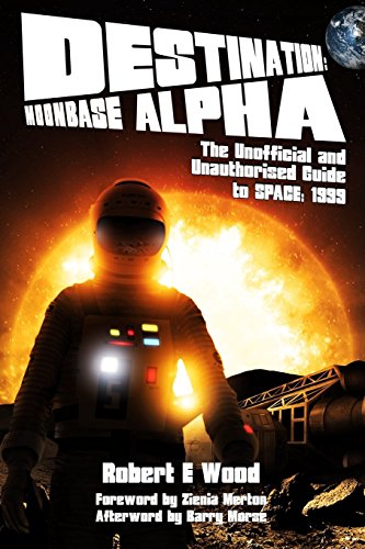 Destination Moonbase Alpha [Paperback]