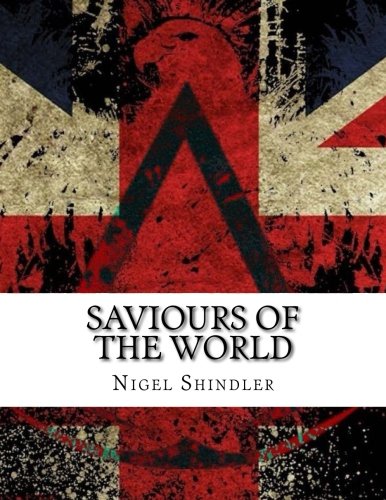 Saviours Of The World (the Rise And Fall Of The British Empire) (volume 1) [Paperback]