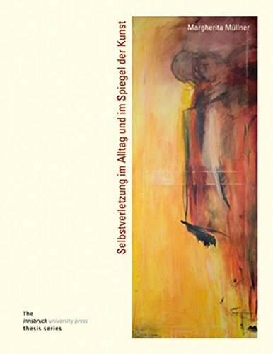 Selbstverletzung Im Alltag und Im Spiegel der Kunst [Paperback]