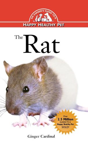 The Rat An Owner's Guide to a Happy Healthy Pet [Hardcover]