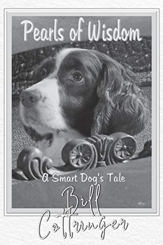 Pearls of Wisdom  A Smart Dog's Tale [Paperback]