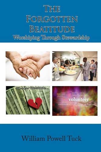 The Forgotten Beatitude Worshiping Through Stewardship [Paperback]