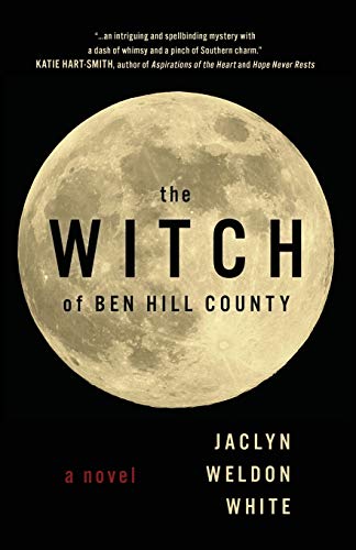 The Witch Of Ben Hill County [Paperback]