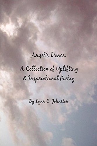 Angel's Dance A Collection Of Uplifting & Inspirational Poetry [Paperback]